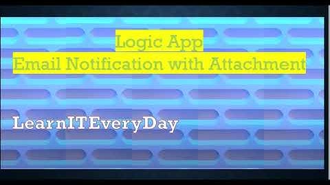 🔴 Live Demo | How to create Email Notification with Attachment in logic app