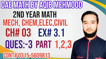 DAE Math 212 || 2nd year || Applied Mathematics-212 ||CH 3 ||Ex#3.1 qno no 3 part 1,2,3
