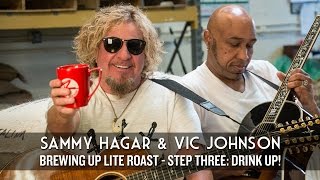 Vignette de la vidéo "Sammy Hagar: Brewing Up "Lite Roast" (Step Three - Drink Up!)"