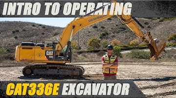 How to Operate a CAT336E Excavator (Intro to Operating)