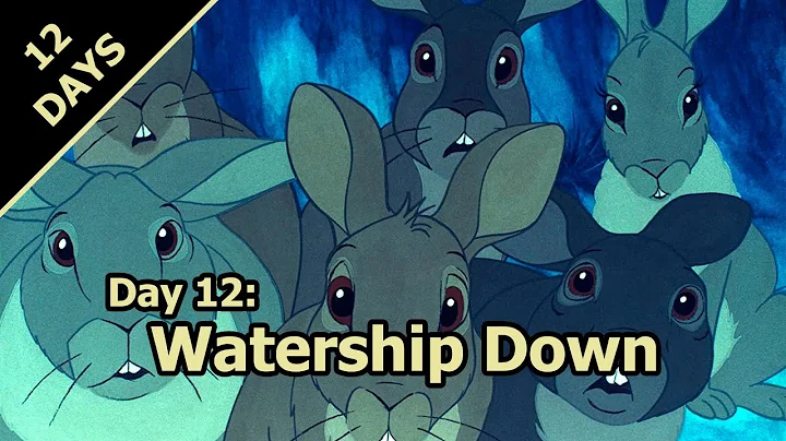 12 Days of Xmas #12: Watership Down