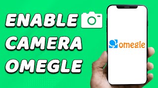 How To Enable Camera On Omegle On Android (EASY!)