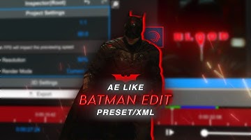 Ae Like Alight Motion Preset | Batman Edit | Starly (Slowed) Xml Link 🔗 👇🏻[Mobile Edit 📱]