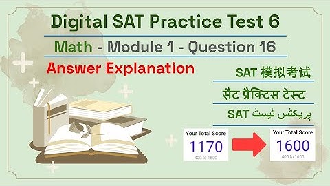 Digital SAT Practice Test 6 - Math Module 1- Question 16