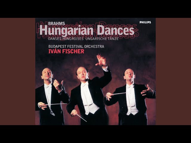 Brahms - Danse hongroise n°1 : Orch Festival Budapest / I.Fisher