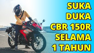 SETAHUN PAKE CBR 150R? KECEWA BANGET!