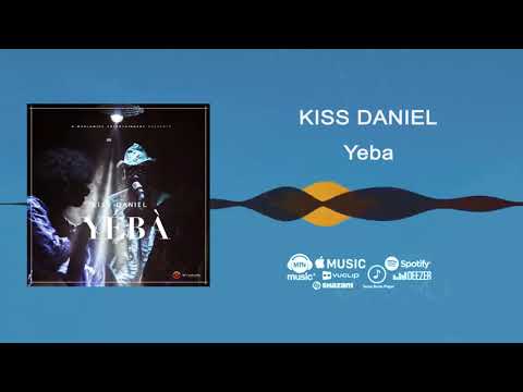 Kizz Daniel, Kiss Daniel - Yeba [Official Audio]