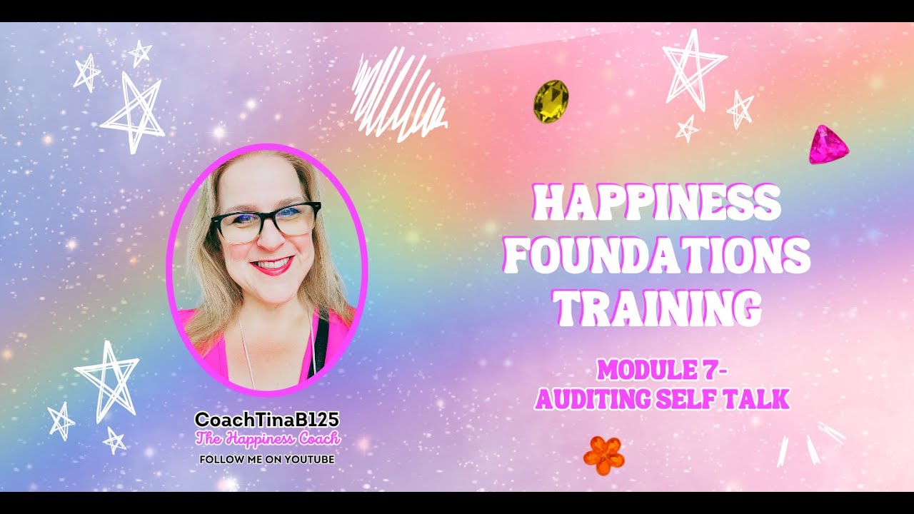 Foundations Training Module 7 - Auditing Self Talk - YouTube