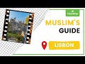 A muslims guide to the best things to do in lisbon portugal  travel guide