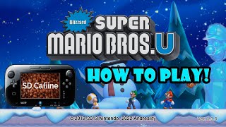 How to Play BLIZZARD Super Mario Bros. U with SD Cafiine