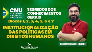 CNU - Institucionalização das Políticas em Direitos Humanos - Prof. Fernando C. Branco