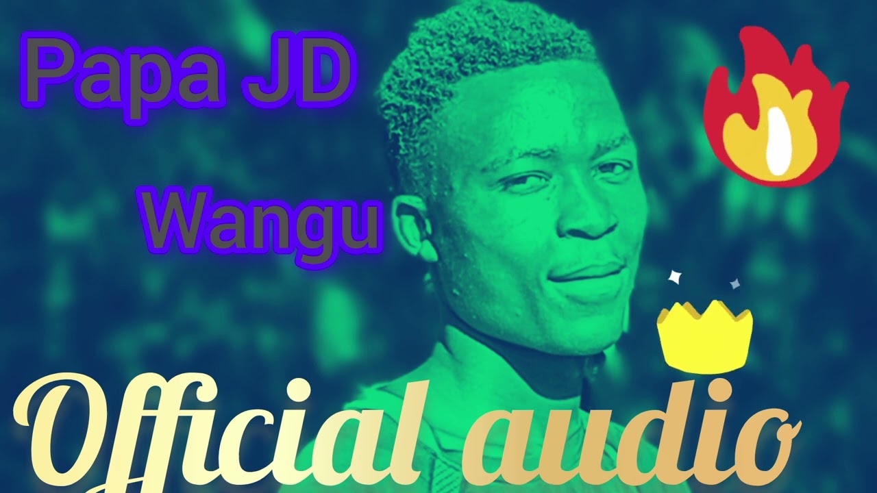 Papa JD - Wangu official audio - YouTube