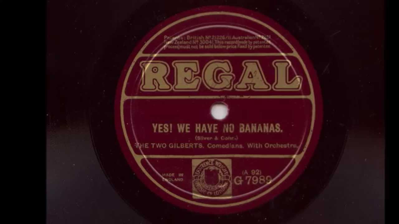 The Two Gilberts Yes We Have No Bananas 1923 Acoustic 78 Rpm
