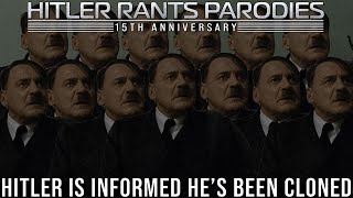 Hitler is informed he's been cloned