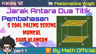 Bahas Soal Jarak Antara Dua Titik || Sering Muncul Saat Ulangan || Matematika Wajib || Kelas 12 Bahas Soal Jarak Antara Dua Titik || Sering Muncul Saat Ulangan || Matematika Wajib || Kelas 12