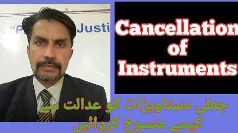 Cancellation of Instruments; Sec # 39 to 41 of Specific Relief Act 1877