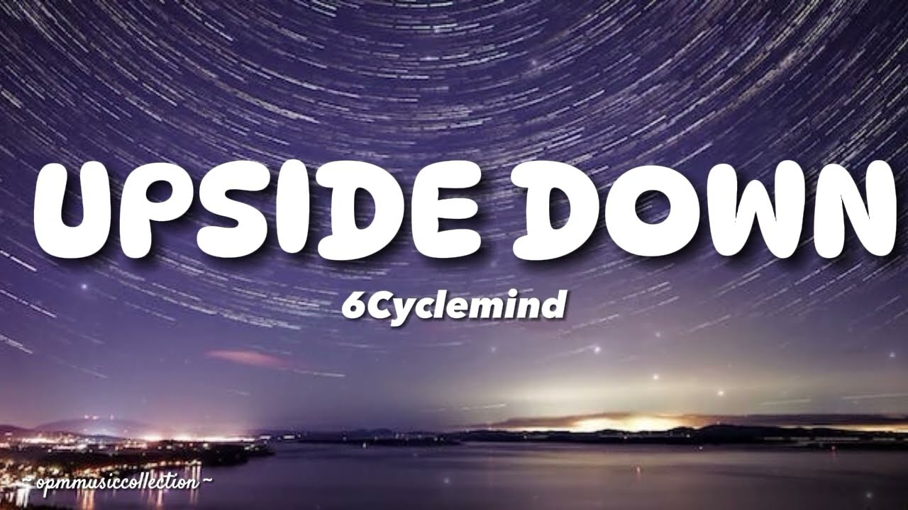6Cyclemind - Upside Down Lyrics