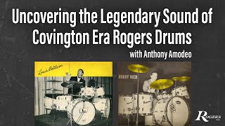 Uncovering the Legendary Sound of Covington Era Rogers Drums with Anthony Amodeo - EP 201