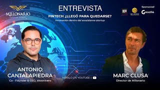 Entrevista Antonio Cantalapiedra - Fintech. ¿Llegó para quedarse?