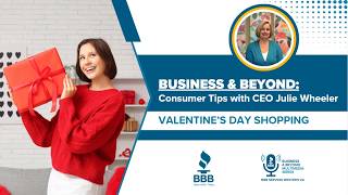 Business & Beyond: Consumer Tips - Valentines Day Shopping