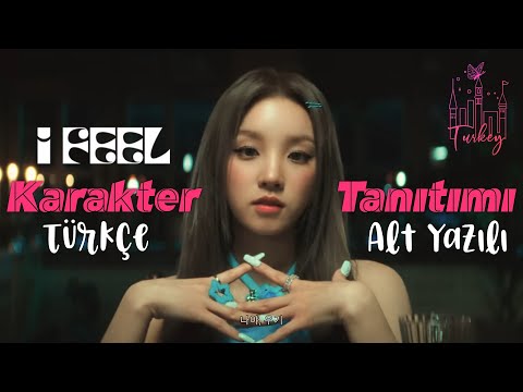 [Türkçe Altyazılı] (G)I-DLE - Character Introduction (Karakter Tanıtımı) : [I feel]