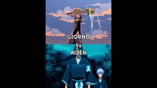 Giorno Vs Aizen