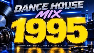 Dance House Mix 💿 Flashback to the Golden 90s