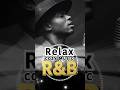 Chill & Soulful Vibes- 心地よいリズムR&Bチルソング2選 /90's R&B×HipHopの最強チルMIX/Background Music for Work#shorts