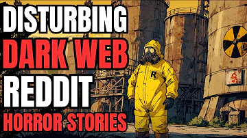 I Explored Hidden Area In Chernobyl I Found On The Dark Web: 4 True Dark Web Stories(Reddit Stories)