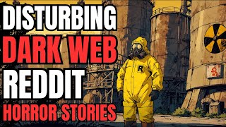 I Explored Hidden Area In Chernobyl I Found On The Dark Web: 4 True Dark Web Stories(Reddit Stories)