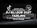 DJ JAGAT LAGI PACEKLIK EKONOMI LAGI SULIT - BLI DUE DUIT TIKTOK TARLING VIRAL 2024 FULL BASS !