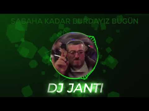 DJ Janti - Sabaha Kadar Burdayız (Live)