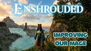 refining our cozy mage build + update 8! | ENSHROUDED | ep 5