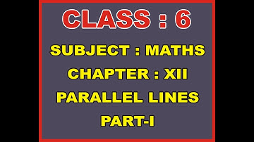 CLASS 6 MATH CHAPTER 12 PART 1{PARALLEL LINES }