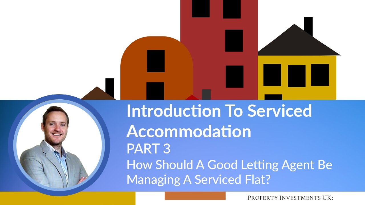 🔵 How Should A Good Letting Agent Be Managing A Serviced Flat?