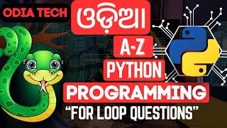 Python For Loop Fundamental Questions Explained in Odia || Odia Tech | Beginner Guide