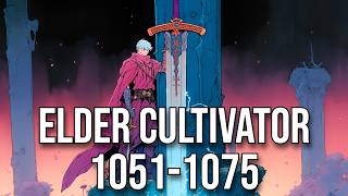 Elder Cultivator Chapter Ch 1051-1075| Xianxia | Action | Adventure | Fantasy |Audiobook