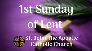 Mass on the First Sunday of Lent, February 22, 2026