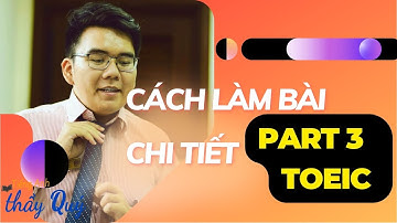 TOEIC Listening 2023 - Chi tiết cách làm bài P3 TOEIC - Phân loại câu hỏi - Nghe Keyword