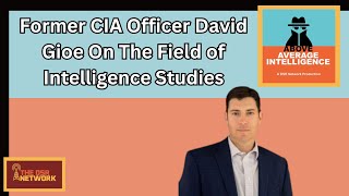 Download Lagu Former CIA Officer David Gioe On The Field of Intelligence Studies Download Lagu Former CIA Officer David Gioe On The Field of Intelligence Studies