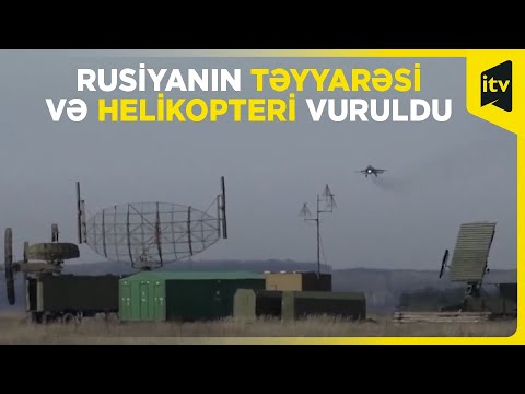 Rusiyada Mi -8 helikopteri və Su-34 qırıcı-bombardımançı təyyarəsinin havada vurulduqları məlum olub