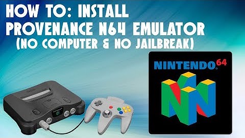HOW TO: GET AN N64 EMULATOR AND ROMS ON IOS 11
