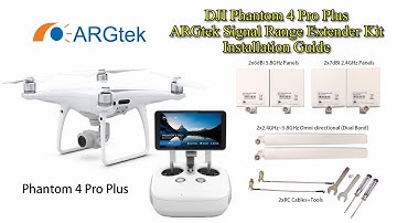 DJI Phantom 4 Pro Plus ARGtek Signal Range Extender Kit Installation
