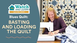 Blues Quilt: Basting and Loading the Quilt