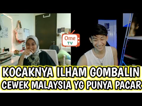 ILHAM NGEGOMBALIN CEWEK MALAYSIA YG UDAH PUNYA PACAR - OME TV INTERNASIONAL