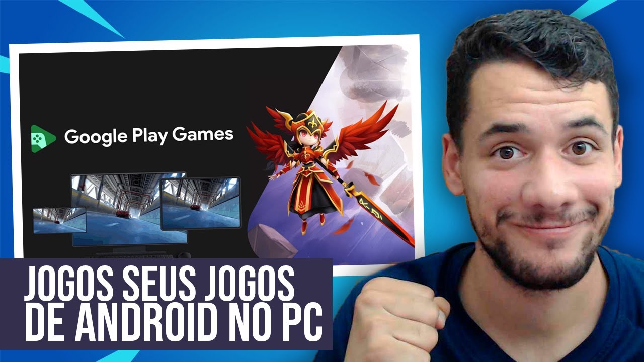 Como jogar games de Android no PC com o Google Play Games