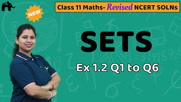 Sets Class 11 Maths | Revised NCERT Solutions | Chapter 1 Mathematics Exercise 1.2 Questions 1-6