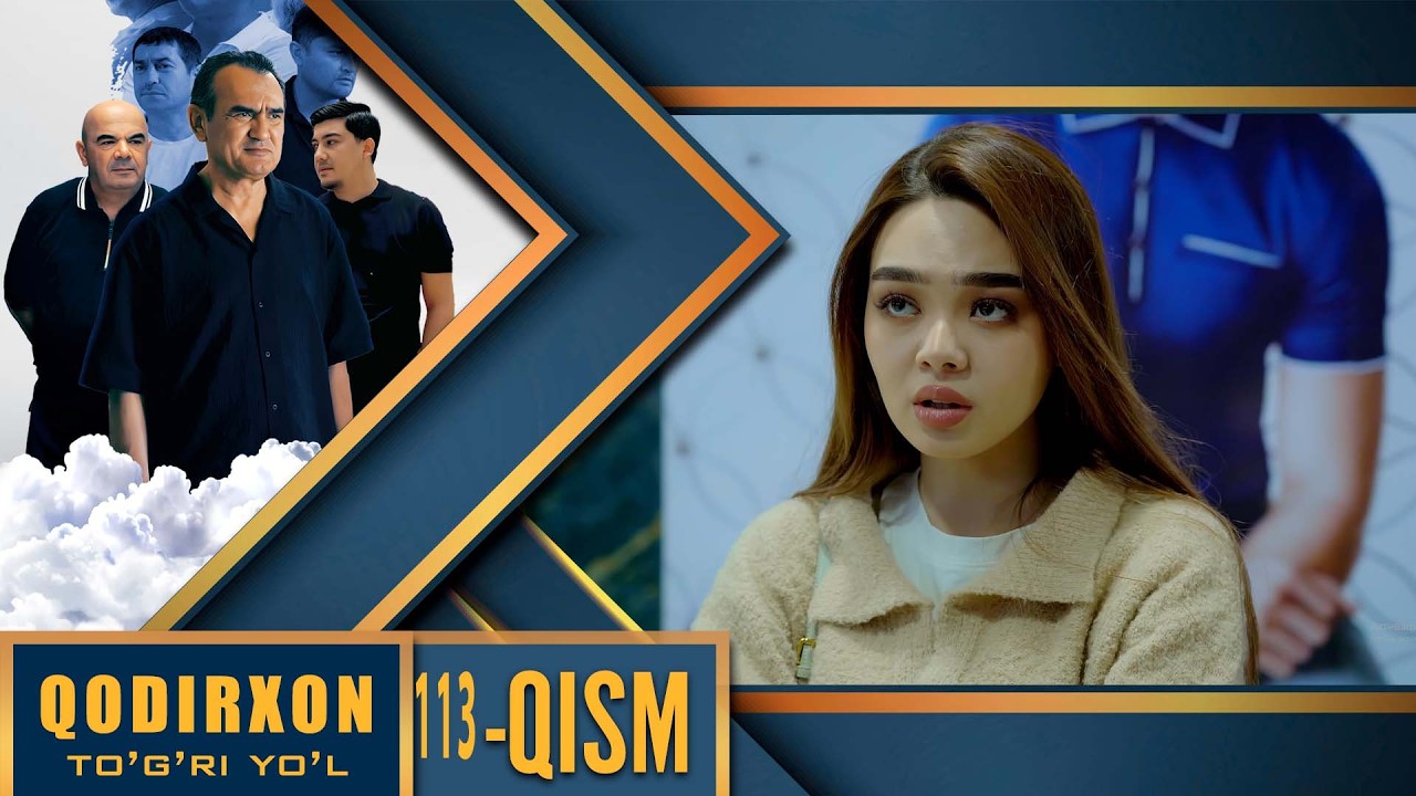 Qodirxon (Togri yo`l 10-mavsum) 113 Qism