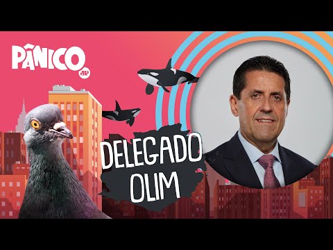 DEPUTADO DELEGADO OLIM - PÂNICO - 11/03/22