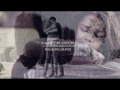 callie&brandon | walking blind
